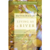 Living as a River